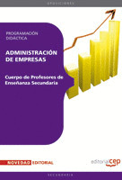 CUERPO DE PROFESORES DE ENSEÑANZA SECUNDARIA. ADMINISTRACIÓN DE EMPRESAS (ADE). TEMARIO PROGRAMACIO.