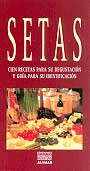 SETAS CIEN RECETAS PARA SU DEGUSTACION