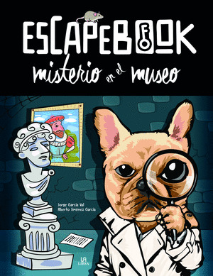 MISTERIO EN EL MUSEO. ESCAPE BOOK