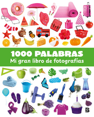 1000 PALABRAS - MI GRAN LIBRO DE FOTOGRAFIAS