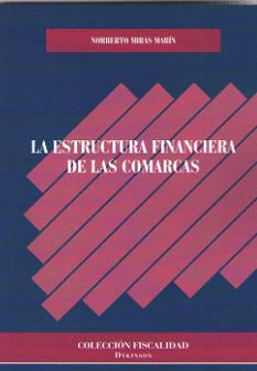 LA ESTRUCTURA FINANCIERA DE LAS COMARCAS