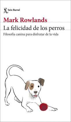 FELICIDAD DE LOS PERROS, LA