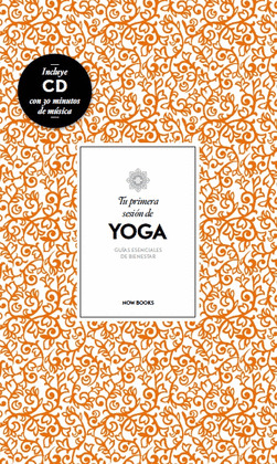TU PRIMERA SESIÓN DE YOGA (CON CD)