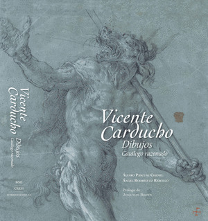 VICENTE CARDUCHO. DIBUJOS. CATÁLOGO RAZONADO