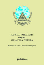 MARCIAL VALLADARES MAJINA,OU A FILLA ESPÚREA