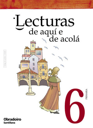 LECTURAS DE AQUI E DE ACOLA 6º PRIMARIA (2005)