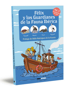 FELIX Y LOS GUARDIANES DE LA FAUNA IBÉRICA. ECOSISTEMAS ACUATICOS. TORTUGA, NUTRIA, FOCA, CIGÜEÑA