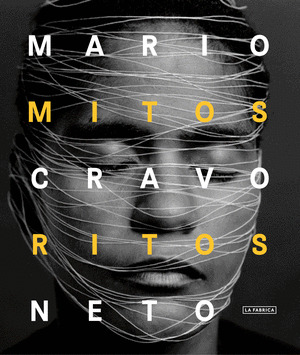 MARIO CRAVO NETO : MITOS. RITOS