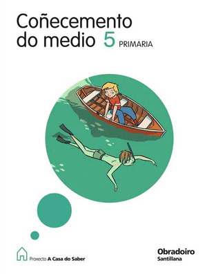 COÑECEMENTO DO MEDIO, 5º PRIMARIA. PROXECTO A CASA DO SABER, 2009