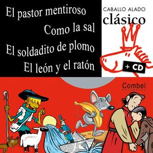 PASTOR MENTIROSO / COMO LA SAL / SOLDADITO PLOMO/LEON Y RATON.CABALLO ALADO CLASICO AL GALOPE 2 + CD