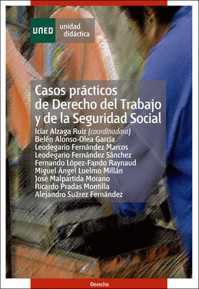 CASOS PRACTICOS DE DERECHO DEL TRABAJO Y SEGURIDAD SOCIAL