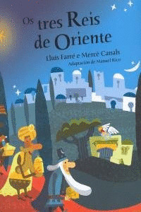 TRES REIS DE ORIENTE, OS
