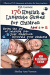176 ENGLISH LANGUAGE GAMES FOR CHILDREN