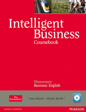 INTELLIGENT BUSINESS, ELEMENTARY. COURSEBOOK  (NEW EDITION. WITH AUDIO CD)