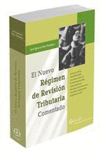 NUEVO REGIMEN DE REVISION TRIBUTARIA COMENTADO, EL