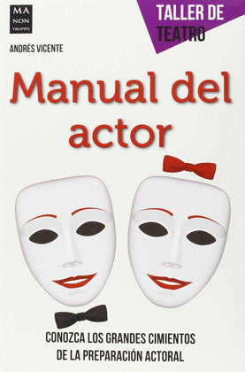 MANUAL DEL ACTOR (TALLER DE TEATRO)