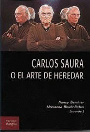 CARLOS SAURA O EL ARTE DE HEREDAR