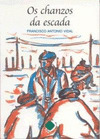 CHANZOS DA ESCADA, OS