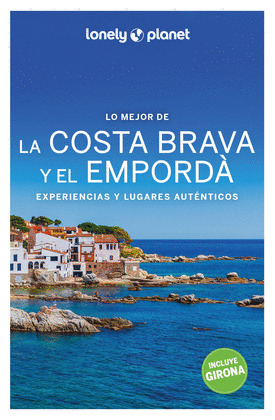 LO MEJOR DE LA COSTA BRAVA Y EL EMPORDA