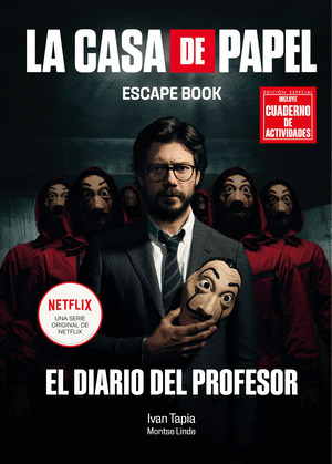 LA CASA DE PAPEL. ESCAPE BOOK EDICIÓN ESPECIAL: EL DIARIO DEL PROFESOR + CUADERNO DE ACTIVIDADES