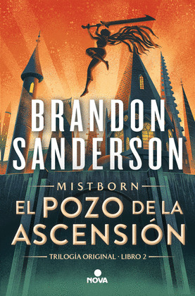 POZO DE LA ASCENSIÓN, EL (NACIDOS DE LA BRUMA [MISTBORN] 2)