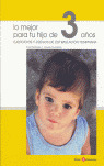 LO MEJOR PARA TU HIJO DE 3 AÑOS. EJ.Y JUEGOS ESTIM.TEMPRANA