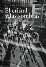 EL CRISTAL Y LAS SOMBRAS