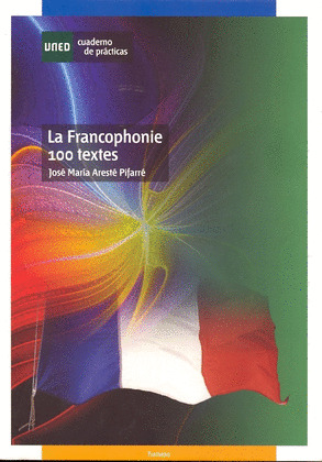 LA FRANCOPHONIE 100 TEXTES