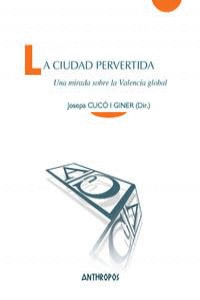 CIUDAD PERVERTIDA, LA