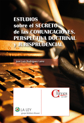 ESTUDIOS SOBRE EL SECRETO DE LAS COMUNICACIONES