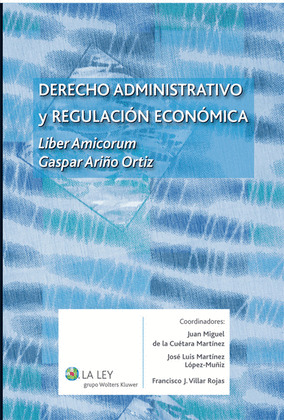 DERECHO ADMINISTRATIVO Y REGULACIÓN ECONÓMICA