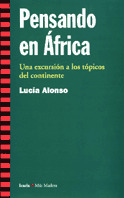 PENSANDO EN AFRICA - UNA EXCURSION A LOS TOPICOS DEL CONTINE