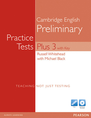 * PET PRACTICE TESTS PLUS 3. WITH KEY & AUDIO CD'S