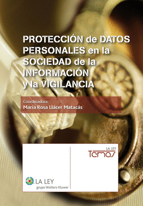 PROTECCIÓN DE DATOS PERSONALES EN LA SOCIEDAD DE LA INFORMACIÓN Y LA VIGILANCIA