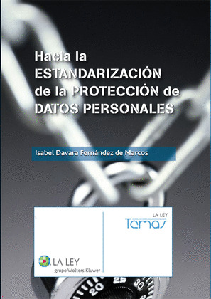 HACIA LA ESTANDARIZACIÓN DE LA PROTECCIÓN DE DATOS PERSONALES