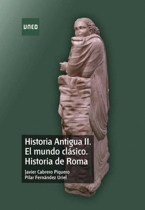 HISTORIA ANTIGUA II. EL MUNDO CLASICO. HISTORIA DE ROMA