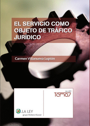EL SERVICIO COMO OBJETO DE TRÁFICO JURÍDICO