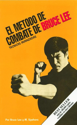 METODO DE COMBATE DE BRUCE LEE TECNICAS AVANZADAS,