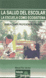 SALUD ESCOLAR: ESCUELA COMO ECOSISTEMA