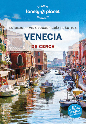 VENECIA. GUÍA LONELY PLANET DE CERCA (2023)