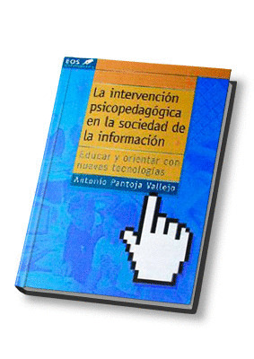 INTERVENCION PSICOPEDAGOGICA EN LA SOCIEDAD DE INFORMACION