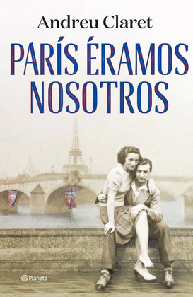 PARÍS ÉRAMOS NOSOTROS