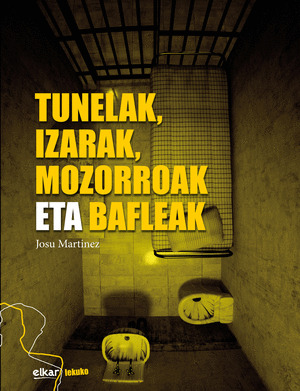 TUNELAK, IZARAK, MOZORROAK ETA BLAFLEAK