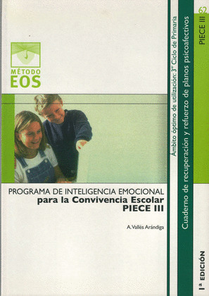 PROGRAMA DE INTELIGENCIA EMOCIONAL PARA LA CONVIVENCIA ESCOLAR III. PIECE III