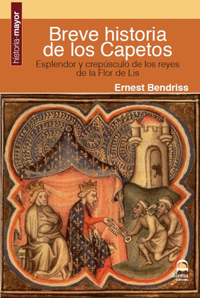 BREVE HISTORIA DE LOS CAPETOS