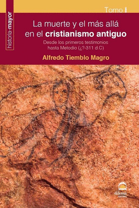 LA MUERTE Y EL MAS ALLA EN EL CRISTIANISMO ANTIGUO I