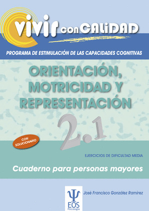 ORIENTACIÓN, MOTRICIDAD Y REPRESENTACIÓN 2.1 (VIVIR CON CALIDAD)