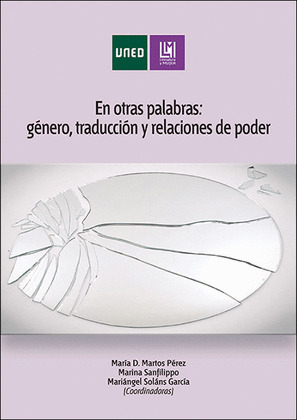 EN OTRAS PALABRAS: GENERO, TRADUCCION Y RELACIONES DE PODER