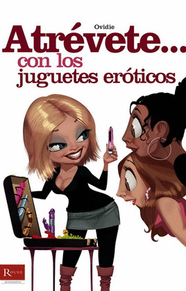 ATREVETE...CON LOS JUGUETES EROTICOS