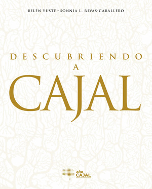DESCUBRIENDO A CAJAL (AÑO CAJAL)